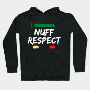 NUFF RESPECT Hoodie